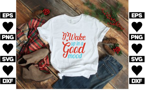 Download Sassy SVG Design, I Wake Up in a Good Mo - Premium Bundle